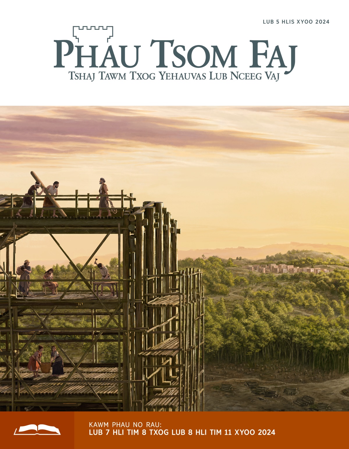 Nau-as thiab nws tsev neeg tab tom ua ib lub nkoj txog tog. Nyob ib ncuas muag, muaj ib koog hav zoov nyob puag ncig lub zos.