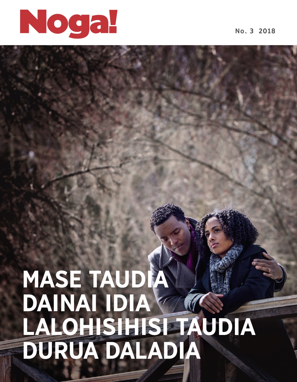 Noga! No. 3 2018 | Mase Taudia Dainai Idia Lalohisihisi Taudia Durua Daladia