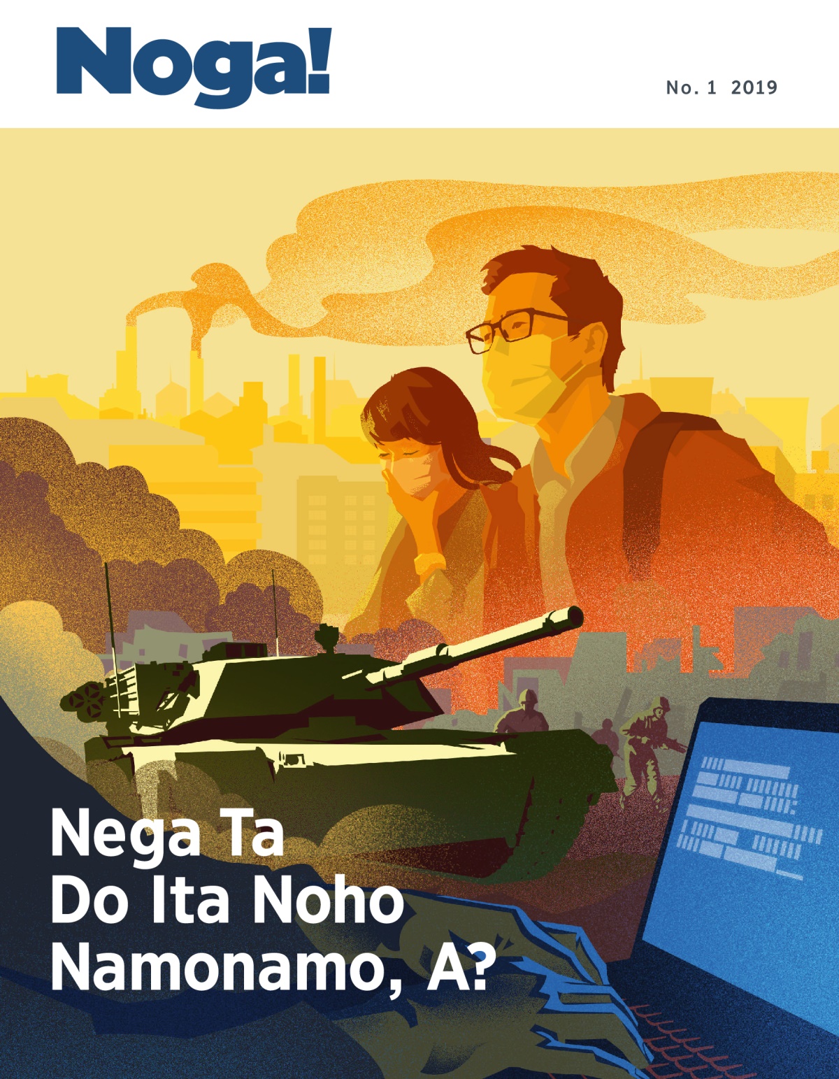 Noga! No. 1 2019 | Nega Ta Do Ita Noho Namonamo, A?