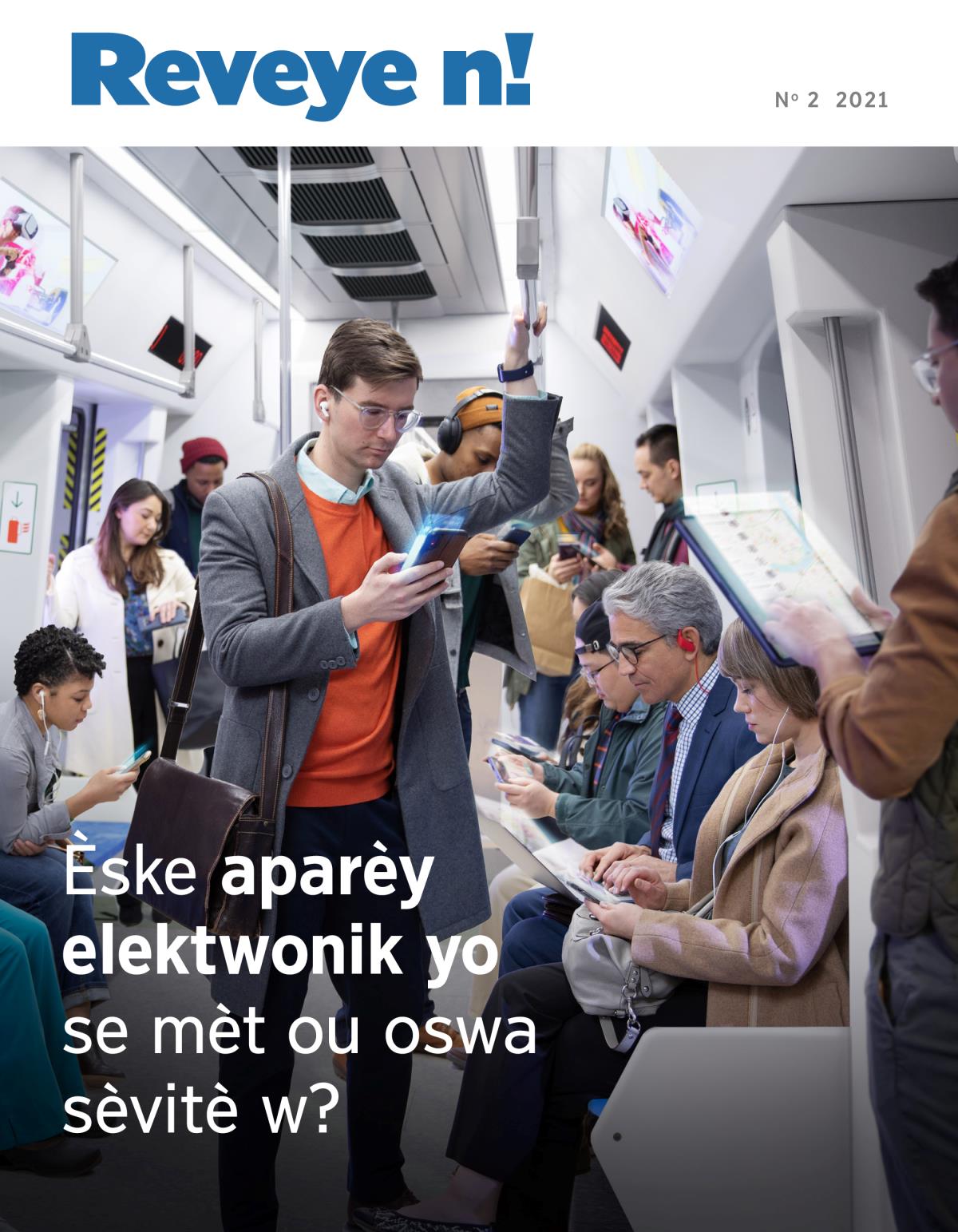 Peryodik Reveye n! No 2 2021 | Èske aparèy elektwonik yo se mèt ou oswa sèvitè w?