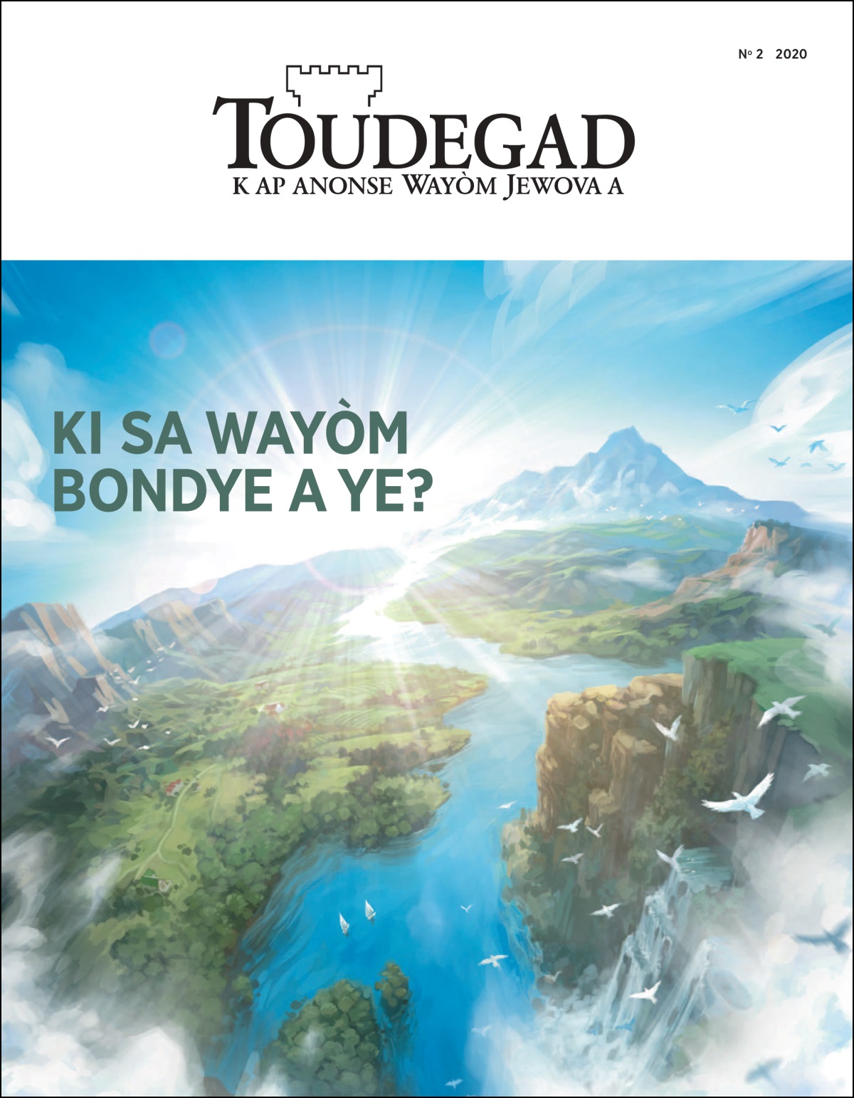 “Toudegad” ki gen tit “Ki sa Wayòm Bondye a ye?”