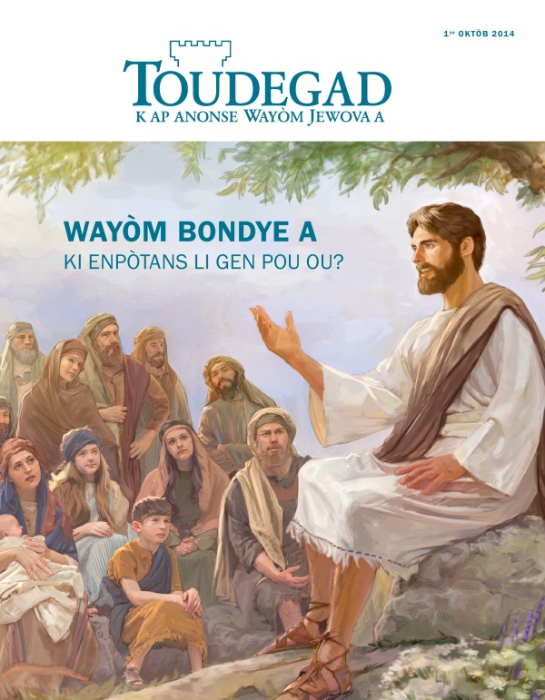 Paj kouvèti Toudegad oktòb 2014 | Wayòm Bondye a — Ki enpòtans li gen pou ou?