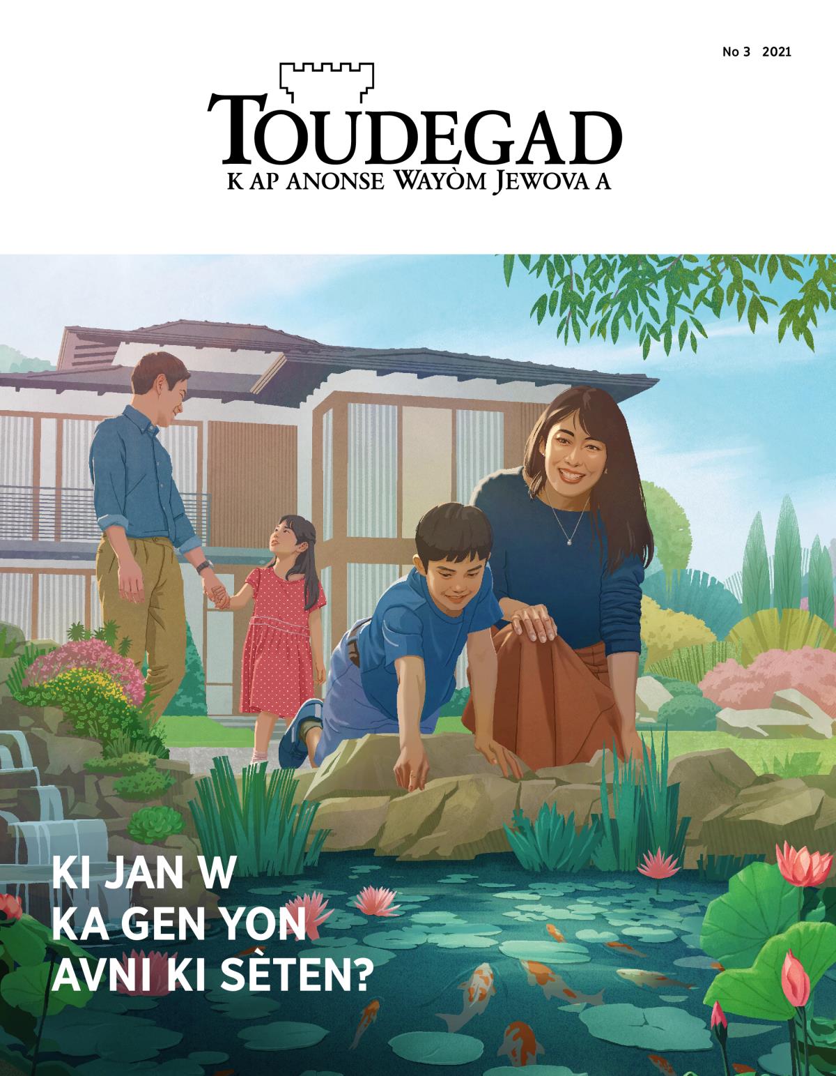 Toudegad, No 3 2021 | Ki jan w ka gen yon avni ki sèten?