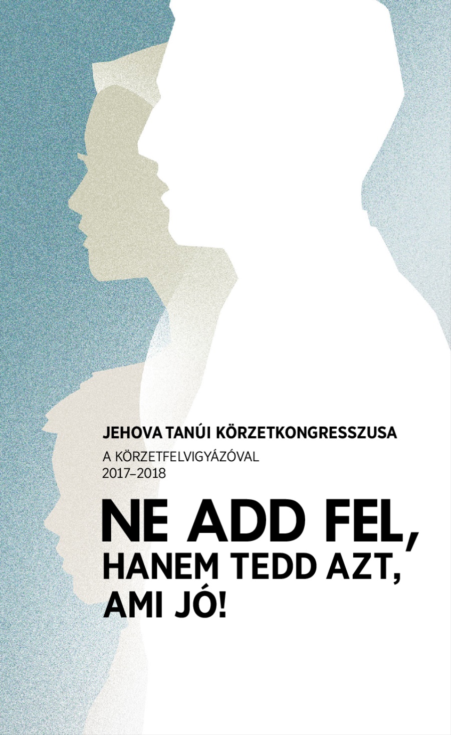 Körzetkongresszusi program (a körzetfelvigyázóval) 2017–2018
