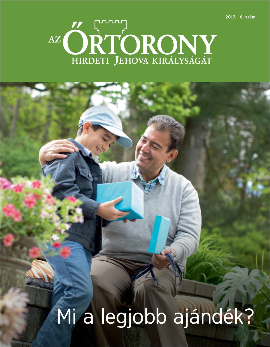 Őrtorony 2017. 6. sz. | Mi a legjobb ajándék?