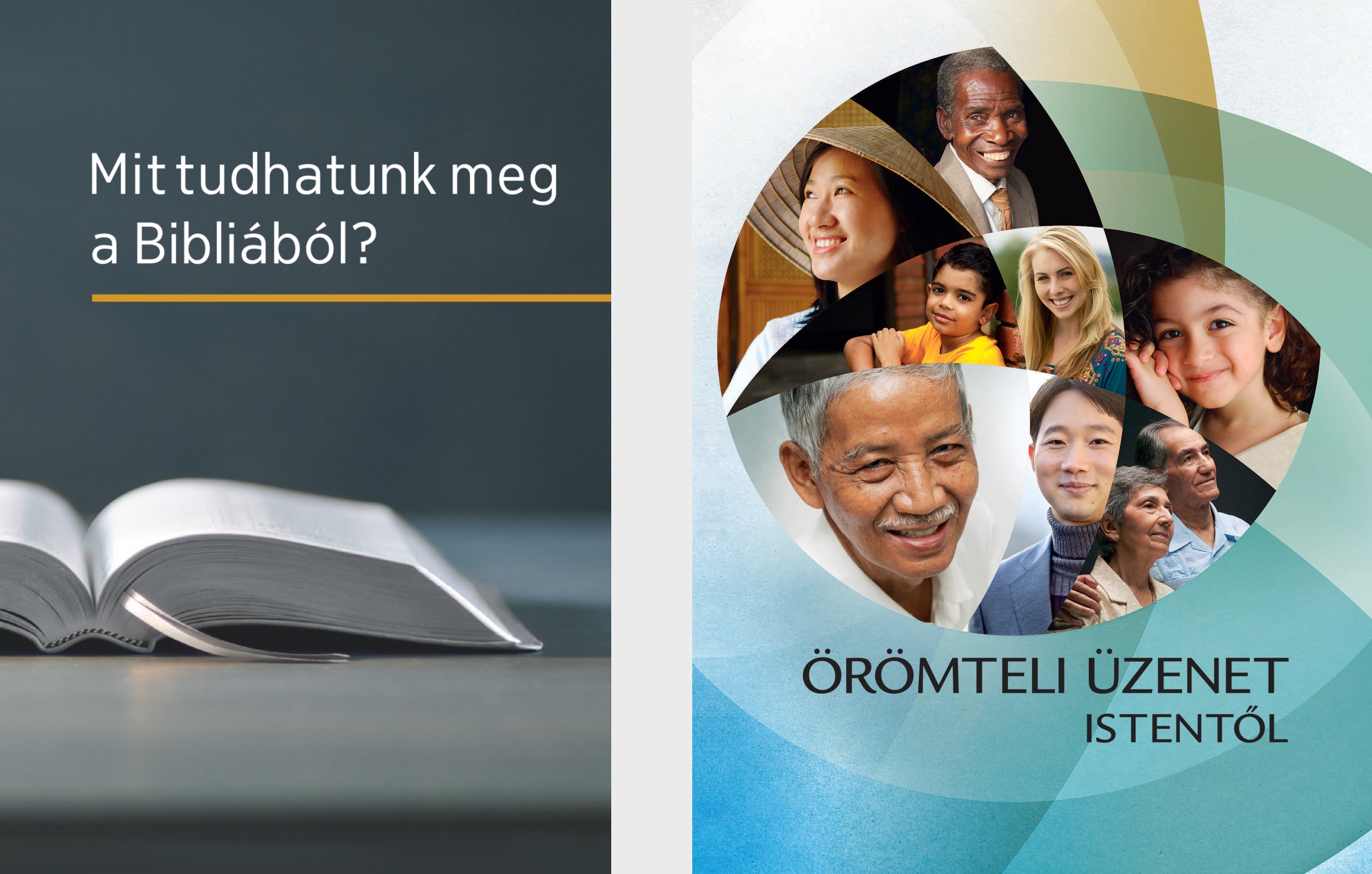 A „Mit tudhatunk meg a Bibliából?” című könyv és az „Örömteli üzenet Istentől” című füzet.