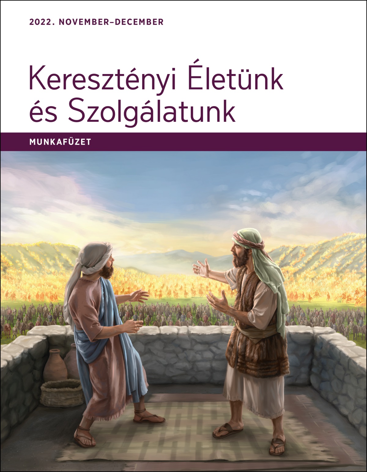Keresztényi Életünk és Szolgálatunk – Munkafüzet, 2022. november–december.