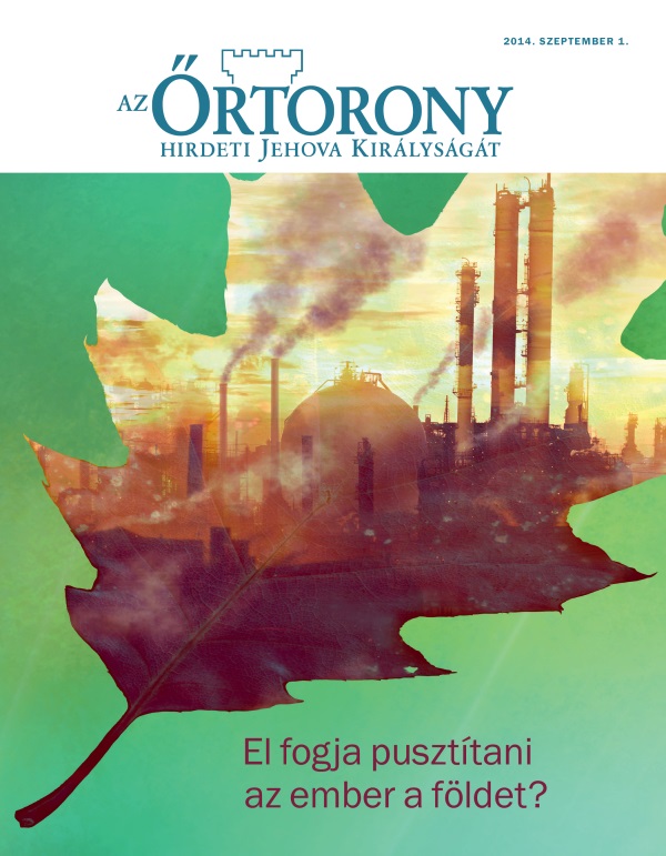Az Őrtorony folyóirat címlapja, 2014. szeptember | El fogja pusztítani az ember a földet?
