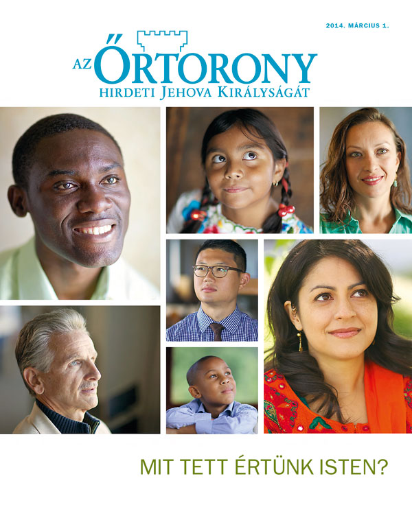 Őrtorony folyóirat, 2014. március: Mit tett értünk Isten?