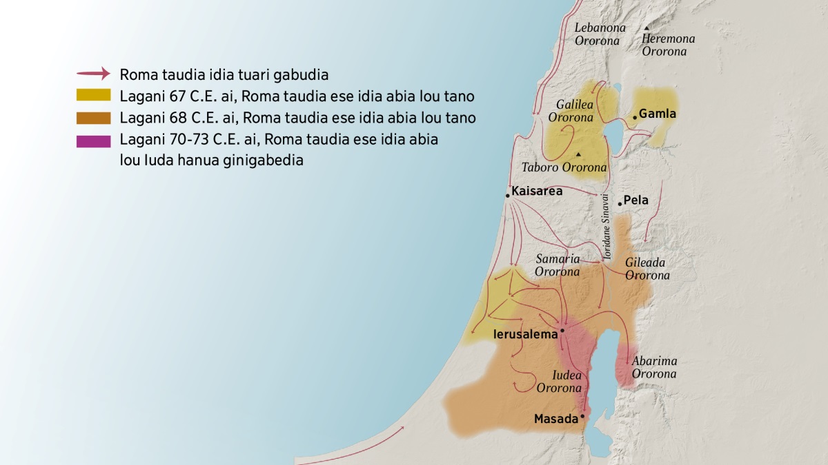 Mapu ai, Keristani ginigunadia edia nega ai, Israela dekenai idia noho ororo bona siti ia hahedinaraia. Ierusalema ena not kahana ai Lebanona, Galilea, Samaria, bona Gileada idia noho, Heremona Ororona bona Taboro Ororona danu. Ierusalema ena not kahana ai idia noho siti be Gamla, Kaisarea, bona Pela. Ierusalema ena saut kahana ai Iudea bona Abarima ororo idia noho, Masada siti danu ia noho. Mapu ai, Roma tuari taudia ese idia badinaia dala bona lagani 67 C.E. ia lao lagani 73 C.E. ai Iuda taudia ese idia haboio gabudia ia hahedinaraia.