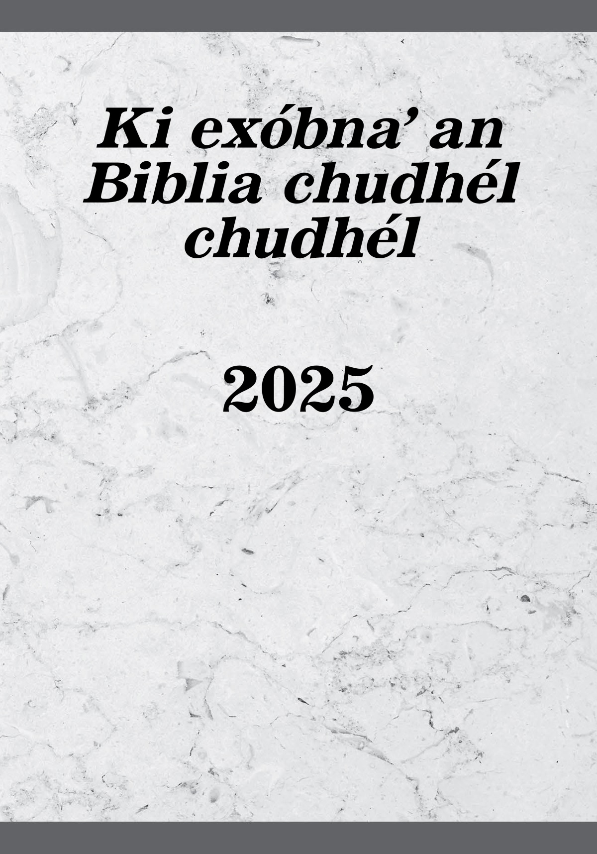 Ki exóbnaʼ an Biblia chudhél chudhél (2025)