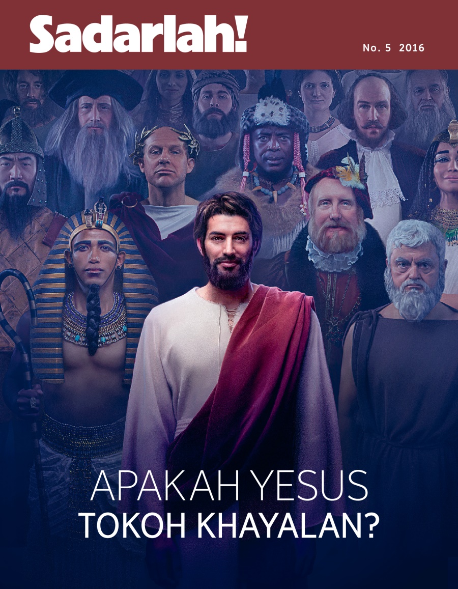 Majalah Sadarlah!, No. 5 2016 | Apakah Yesus Tokoh Khayalan?