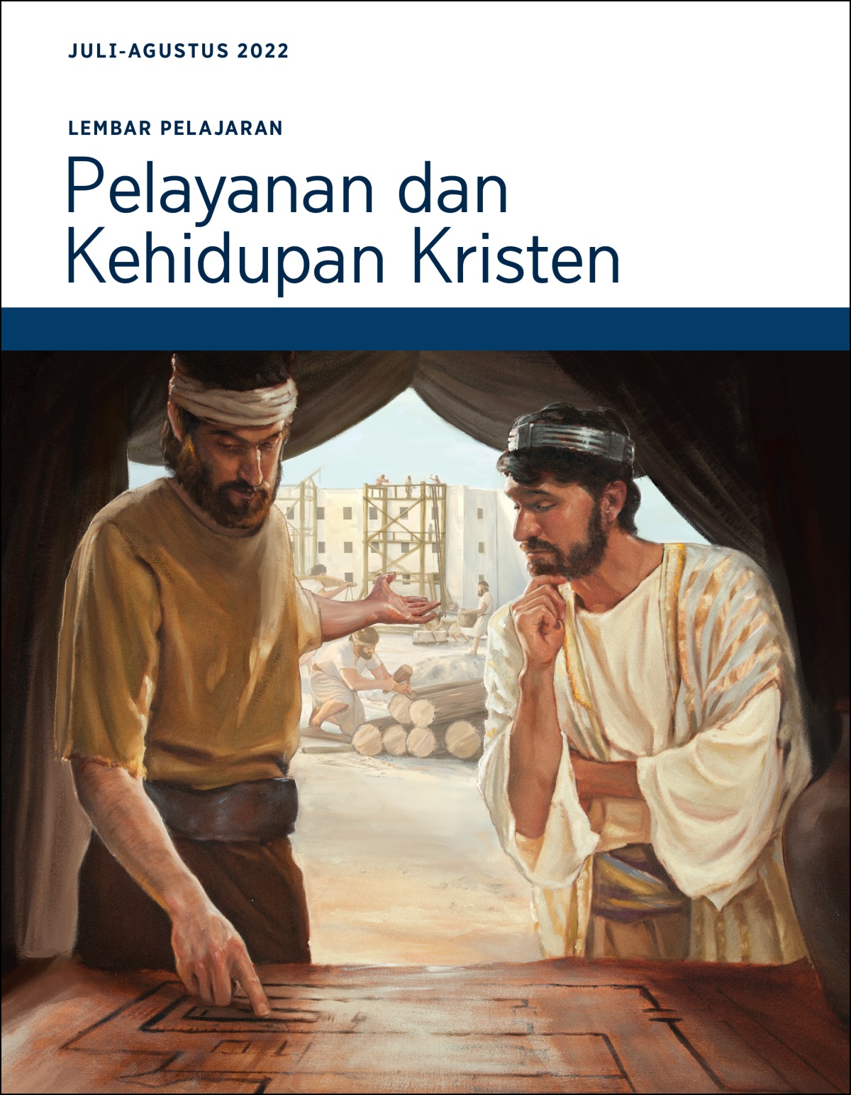 Lembar Pelajaran Pelayanan dan Kehidupan Kristen, Juli-Agustus 2022.
