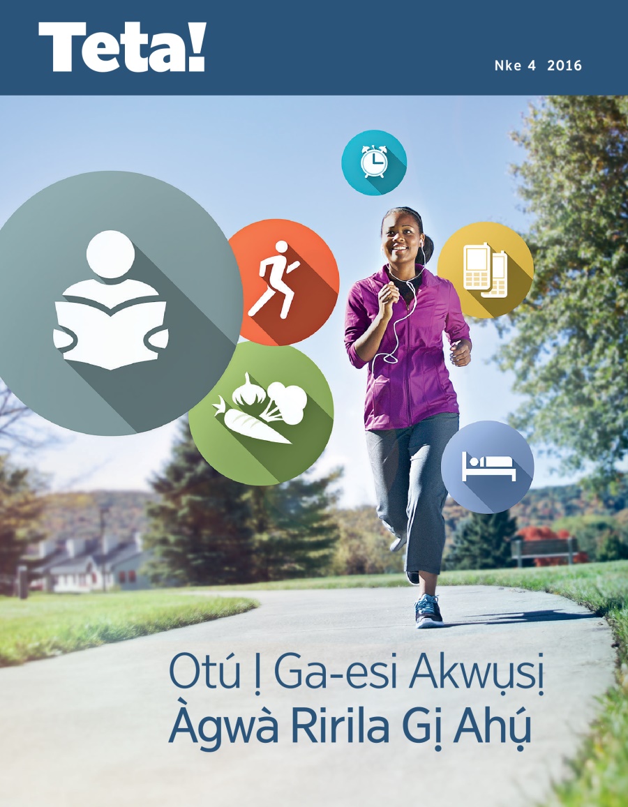 Teta! Nke 4 2016 | Otú Ị Ga-esi Akwụsị Àgwà Ririla Gị Ahụ́