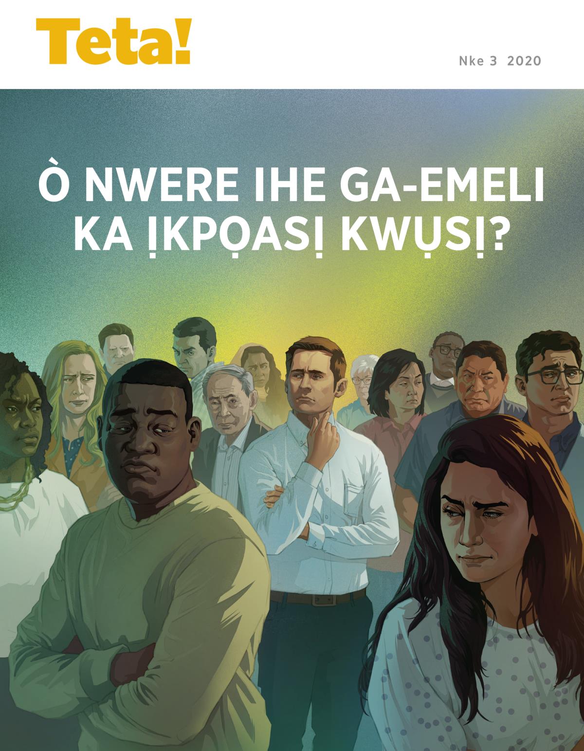 Teta! Nke 3 2020 | Ò Nwere Ihe Ga-emeli Ka Ịkpọasị Kwụsị?