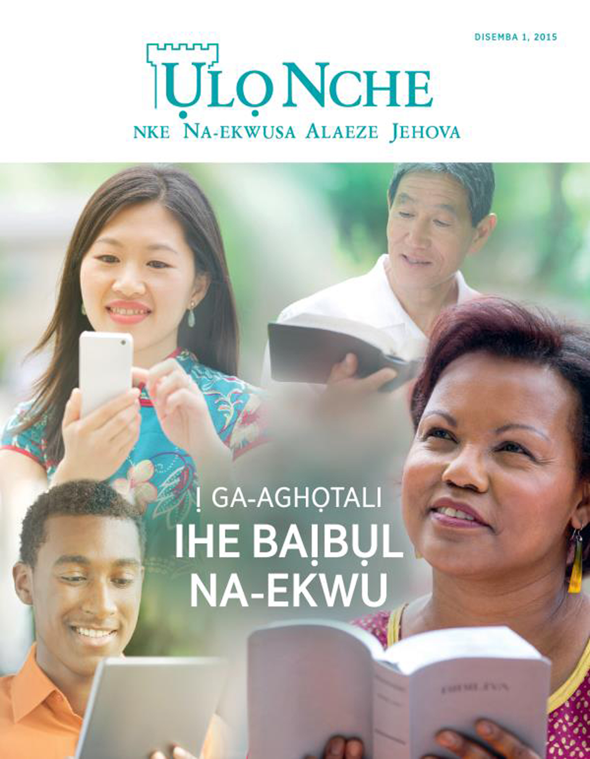 Ihu Ụlọ Nche Disemba 2015 | Ị Ga-aghọtali Ihe Baịbụl Na-ekwu
