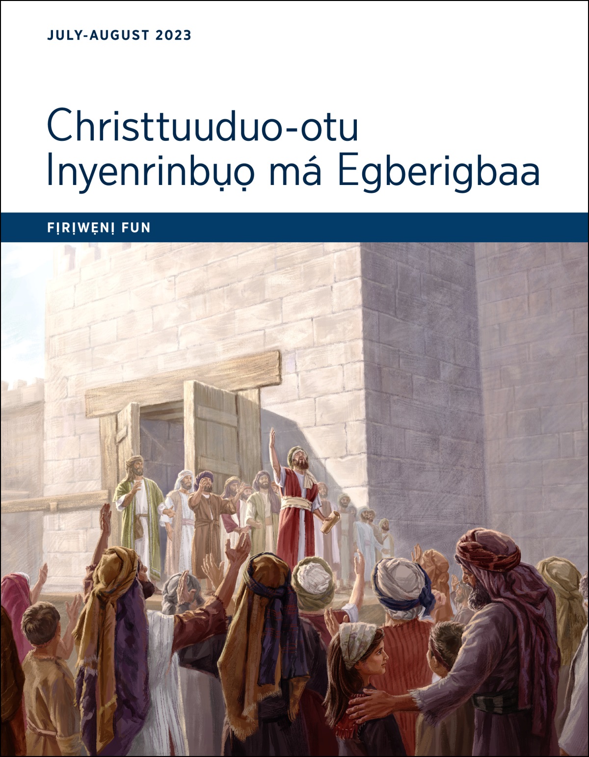 Christtuuduo-otu Inyenrinbụọ má Egberigbaa—Fịrịwẹnị Fun, July-August 2023.
