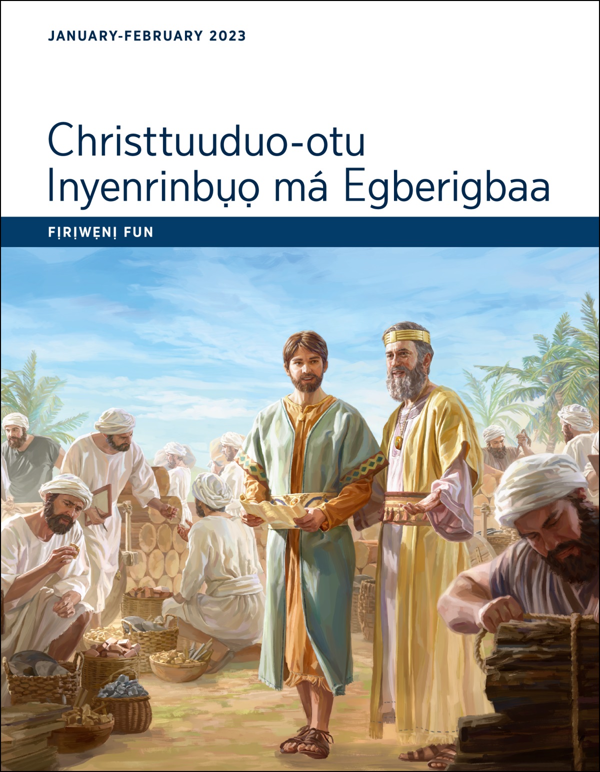 Christtuuduo-otu Inyenrinbụọ má Egberigbaa—Fịrịwẹnị Fun, January-February 2023.