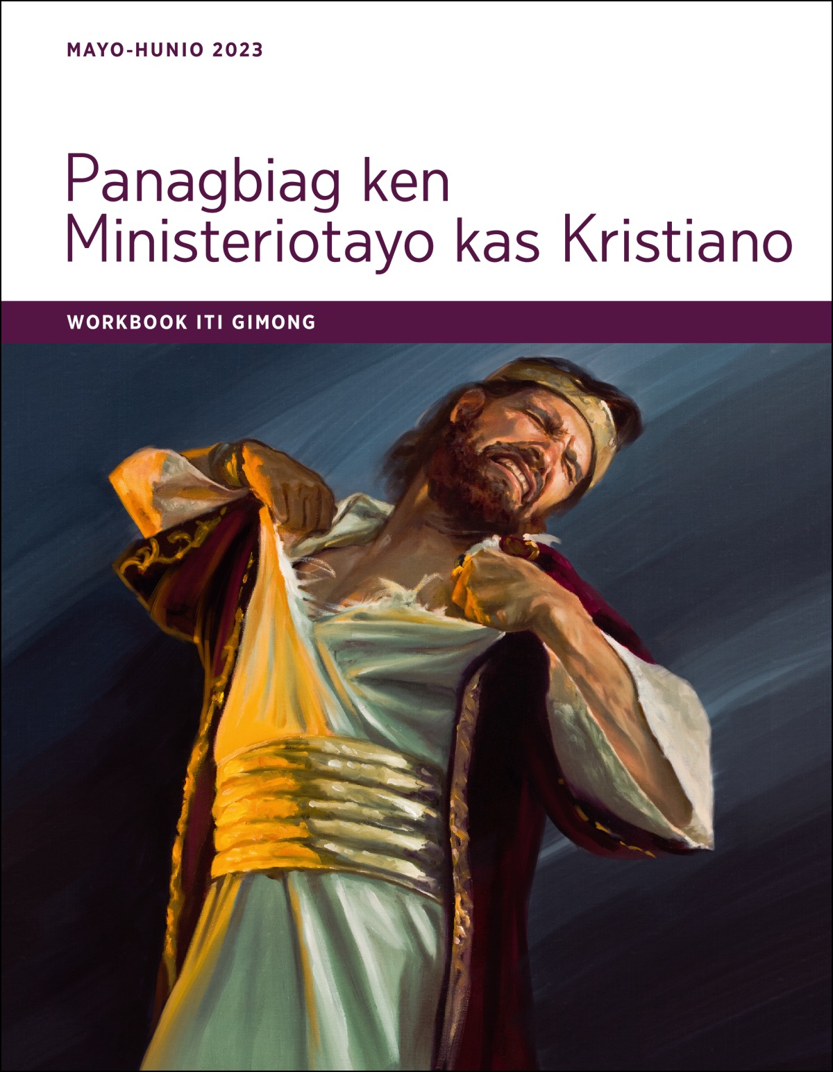 Panagbiag ken Ministeriotayo kas Kristiano—Workbook iti Gimong, Mayo-Hunio 2023.