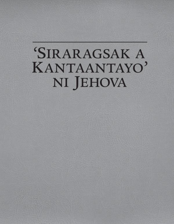 ‘Siraragsak a Kantaantayo’ ni Jehova
