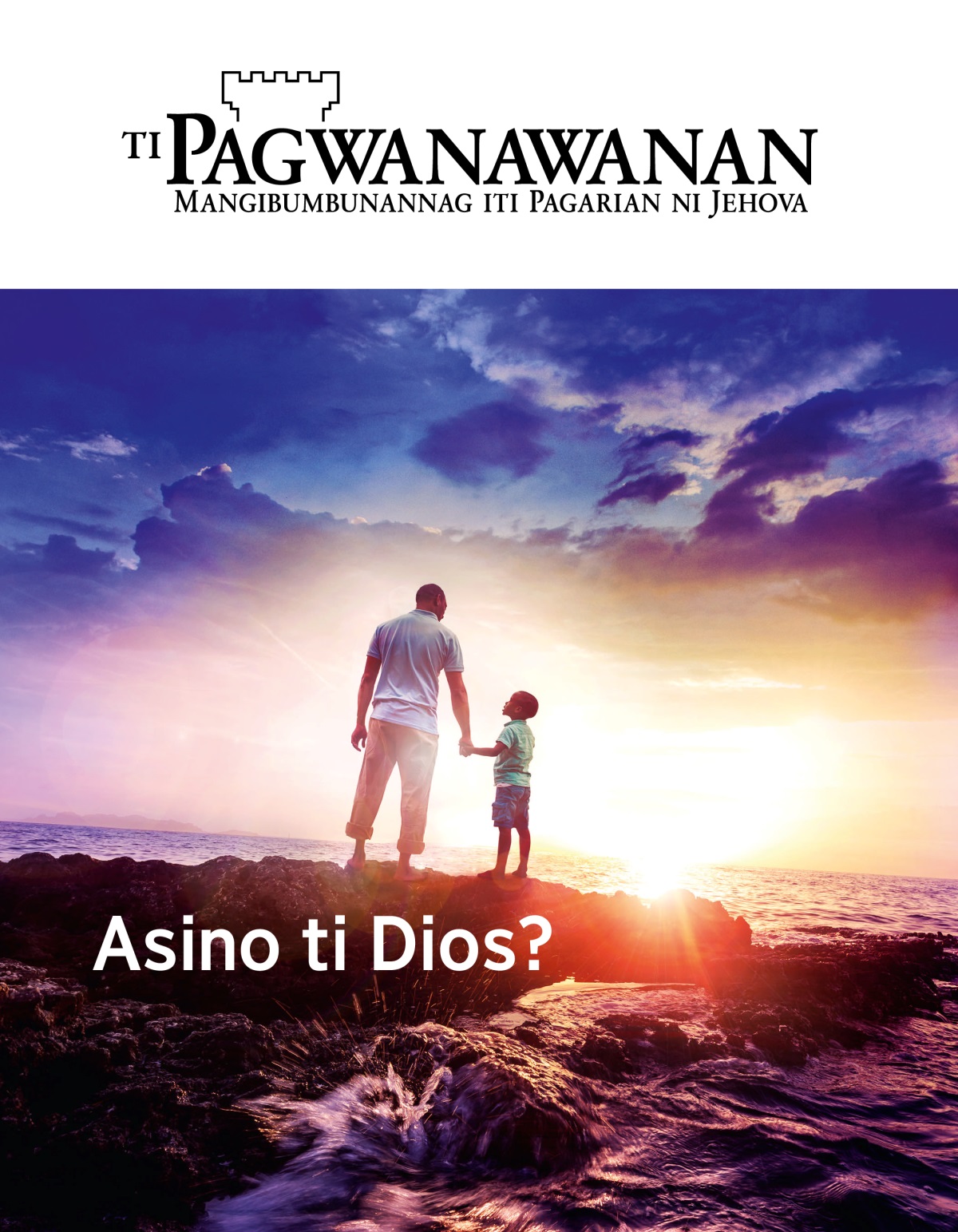 Ti magasin a Pagwanawanan, No. 1, 2019 | Asino ti Dios?