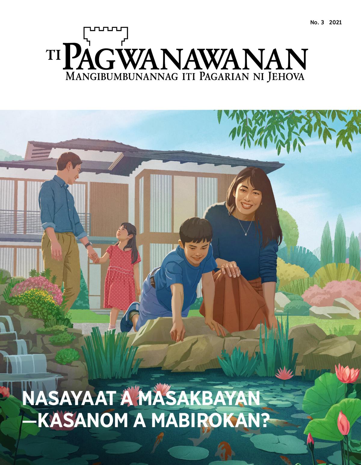 Ti magasin a Pagwanawanan, No. 3 2021 | Nasayaat a Masakbayan​—Kasanom a Mabirokan?