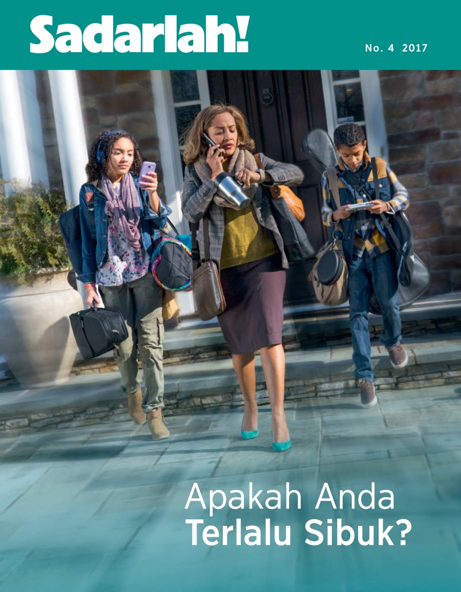Sadarlah! No. 4 2017 | Apakah Anda Terlalu Sibuk?