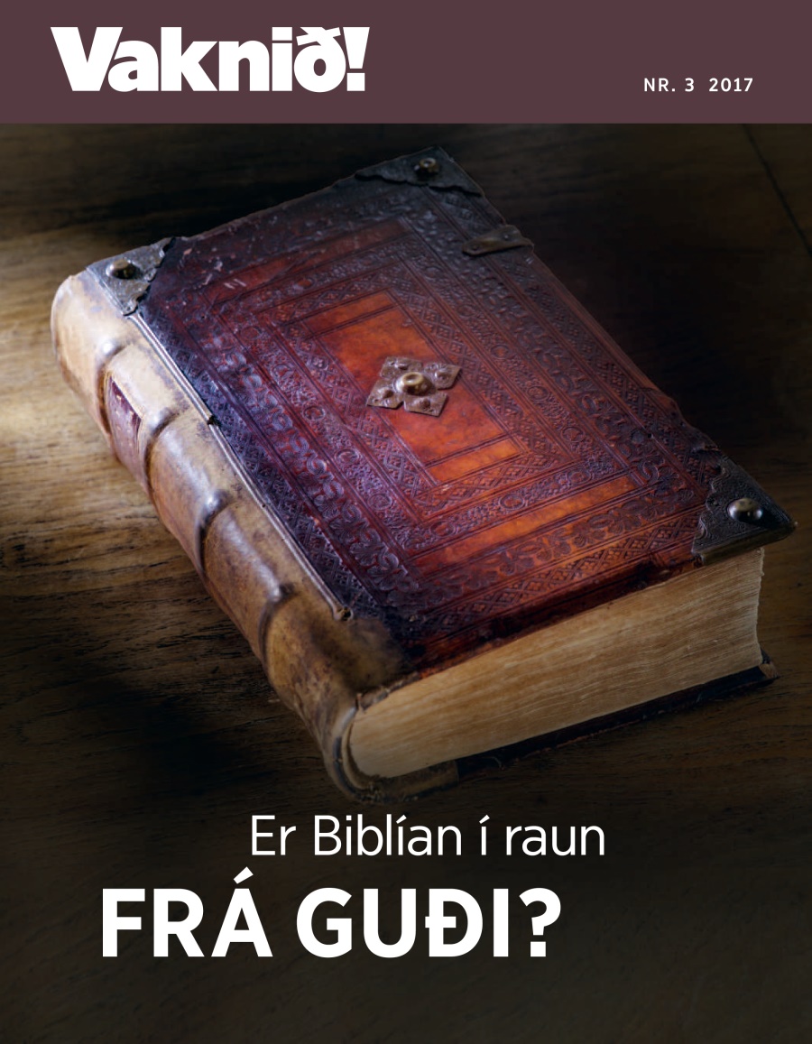 Vaknið! Nr. 3 2017 | Er Biblían frá Guði?