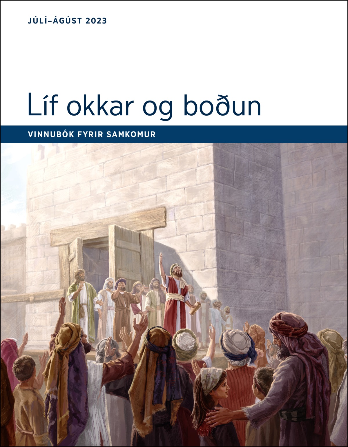 Líf okkar og boðun vinnubók fyrir samkomur, júlí–ágúst 2023.