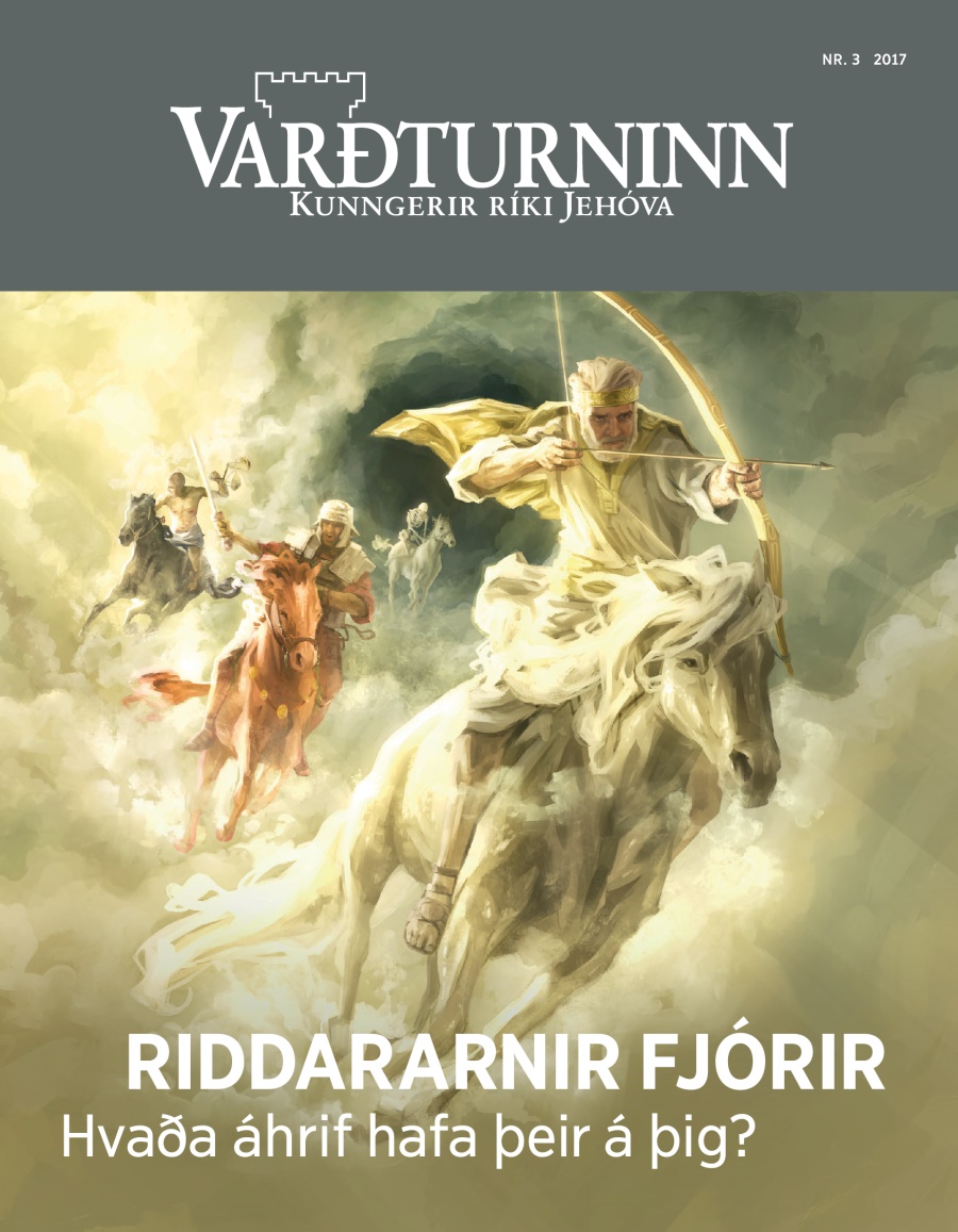 Tímaritið Varðturninn, Nr. 3, 2017 | Riddararnir fjórir – hvaða áhrif hafa þeir á þig?