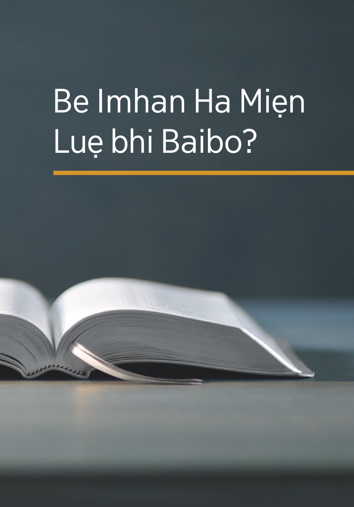 Ọne ebe ‘Emhin Nela Mhan Ha Miẹn Luẹ bhi Baibo?’