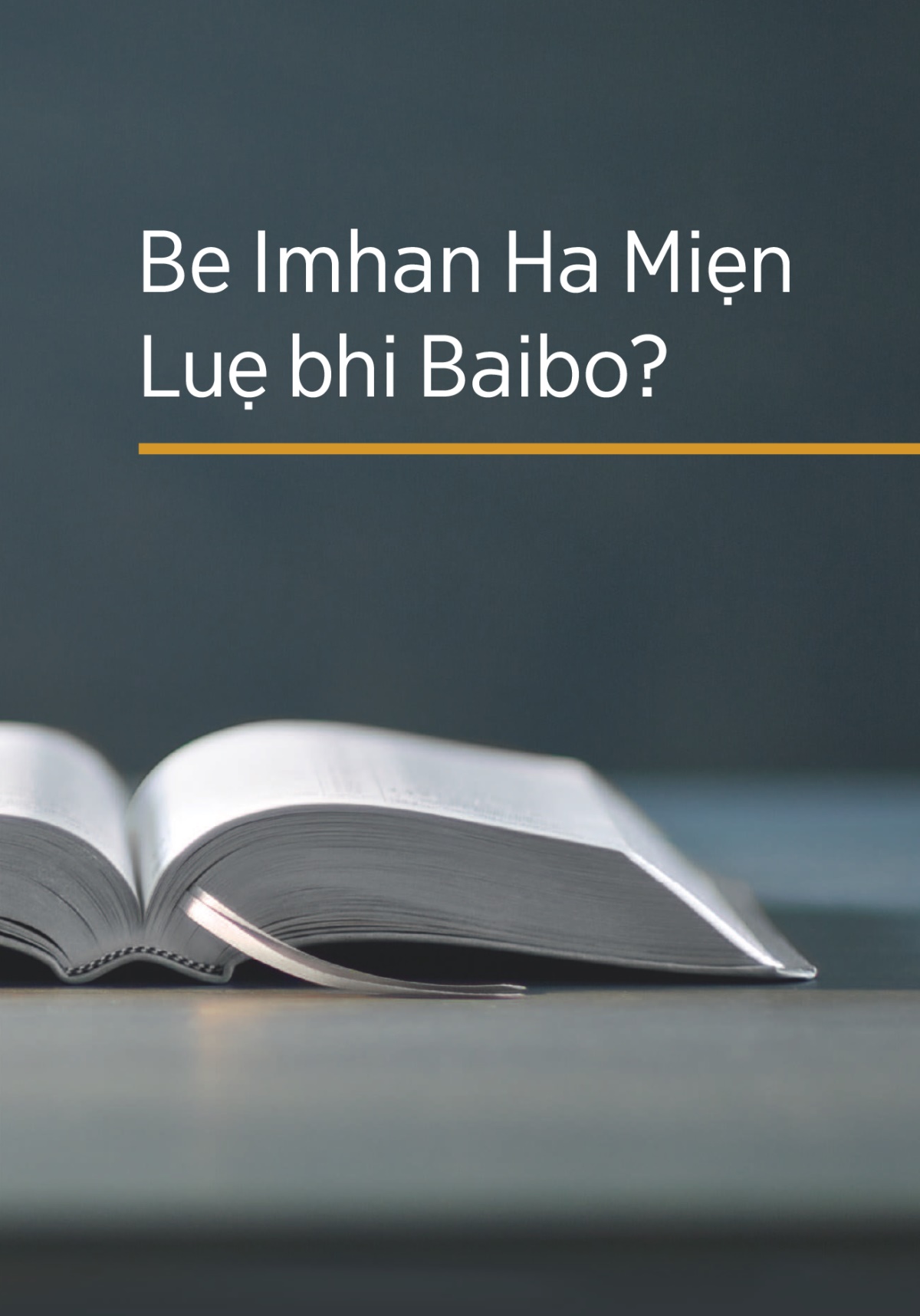 Ọne ebe ‘Emhin Nela Mhan Ha Miẹn Luẹ bhi Baibo?’