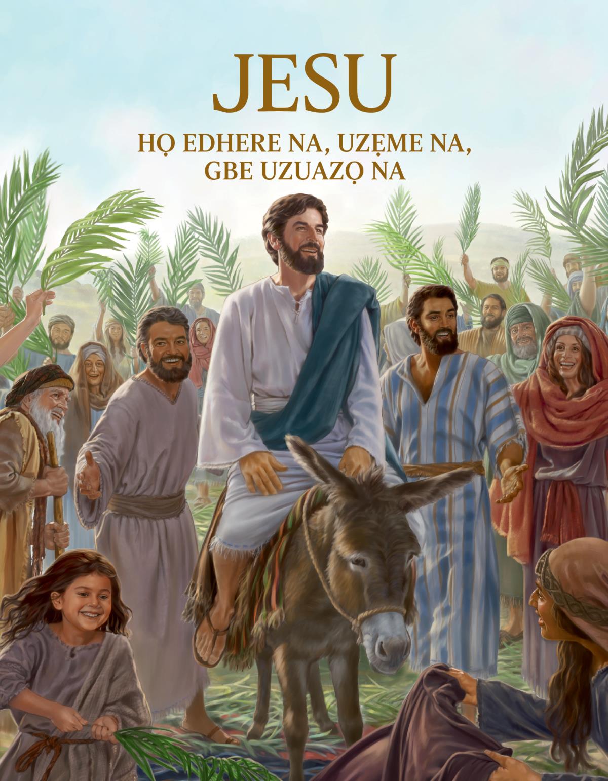 Uke obe ọ Jesu Họ Edhere na, Uzẹme na, Gbe Uzuazọ Na