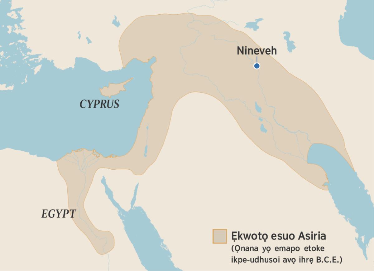 Emapo nọ o bi dhesẹ eria nọ esuo Asiria o te evaọ oware wọhọ ukpe 670 B.C.E. Egypt, ukoliko Cyprus, gbe Nanivi e rrọ emapo na.