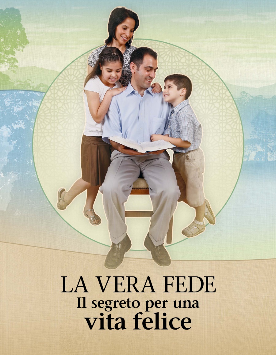 La vera fede, il segreto per una vita felice