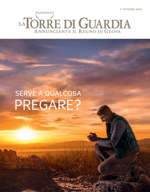 Copertina della rivista La Torre di Guardia, ottobre 2015 | Serve a qualcosa pregare?