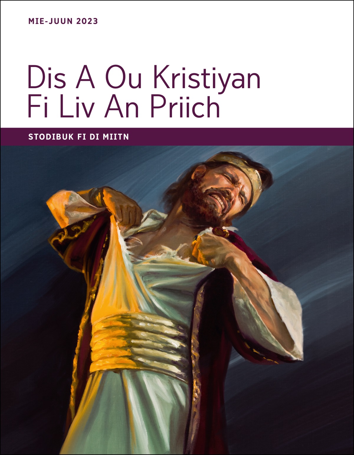 Dis A Ou Kristiyan Fi Liv An Priich​—Stodibuk Fi Di Miitn, Mie-Juun 2023.