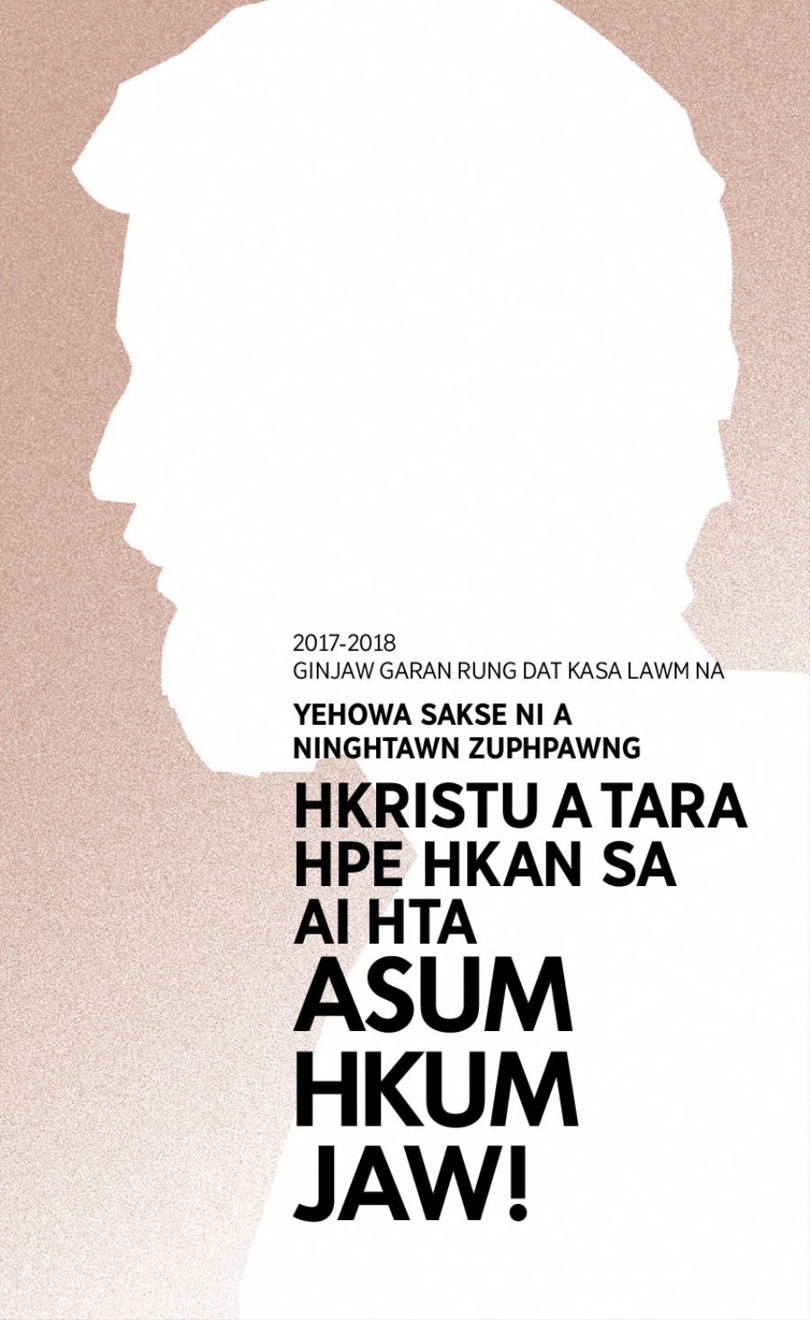 2017-2018 Ninghtawn Zuphpawng a matu lamang​—⁠Ginjaw Garan Rung Dat Kasa Lawm Na