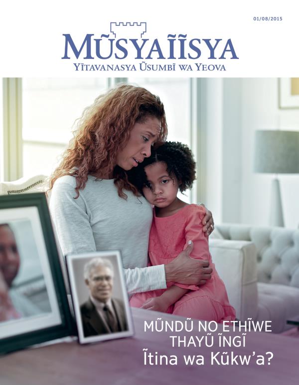 Ĩkava ya ĩkaseti ya Mũsyaĩĩsya, Mwei wa 8, 2015 | Mũndũ no Ethĩwe Thayũ Ĩngĩ Ĩtina wa Kũkw’a?