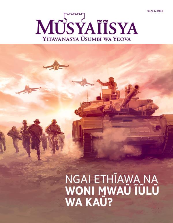 Ĩthangũ ya mbee ya ĩkaseti ya Mũsyaĩĩsya, Mwei wa 11, 2015 | Ngai Ethĩawa na Woni Mwaũ Ĩũlũ wa Kaũ?