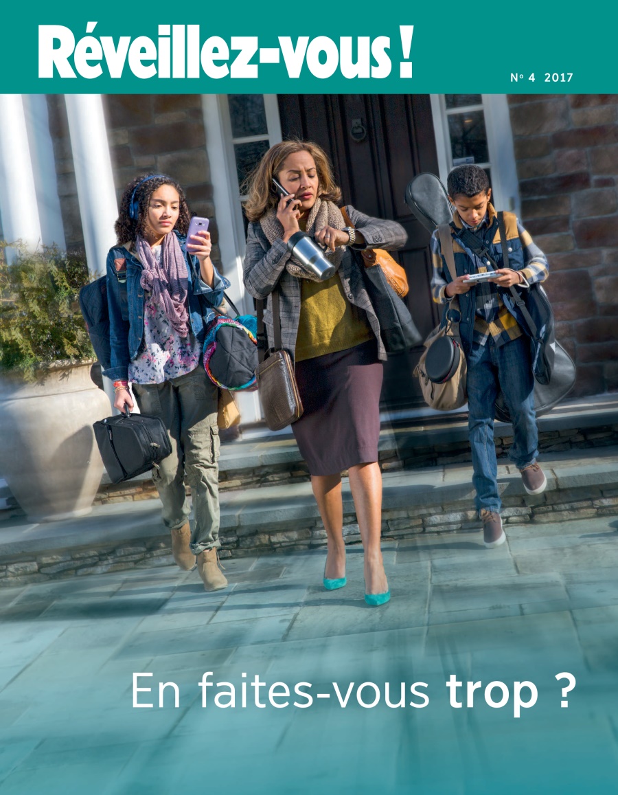 Réveillez-vous! No. 4 2017 | En faites-?vous trop ?