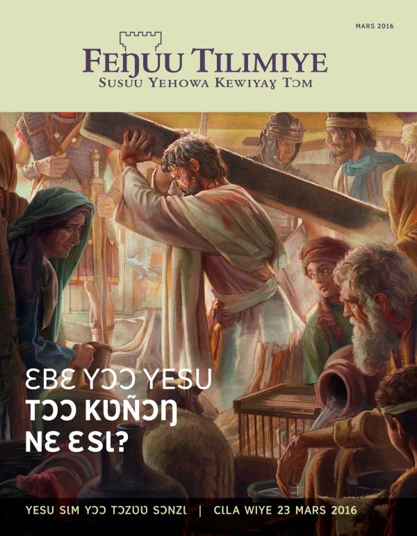 Feŋuu Tilimiye nɖɩ ɖɩkpɛlɩkɩɣ yɔ, Mars 2016 | Ɛbɛ yɔɔ Yesu tɔɔ kʋñɔŋ nɛ ɛsɩ?