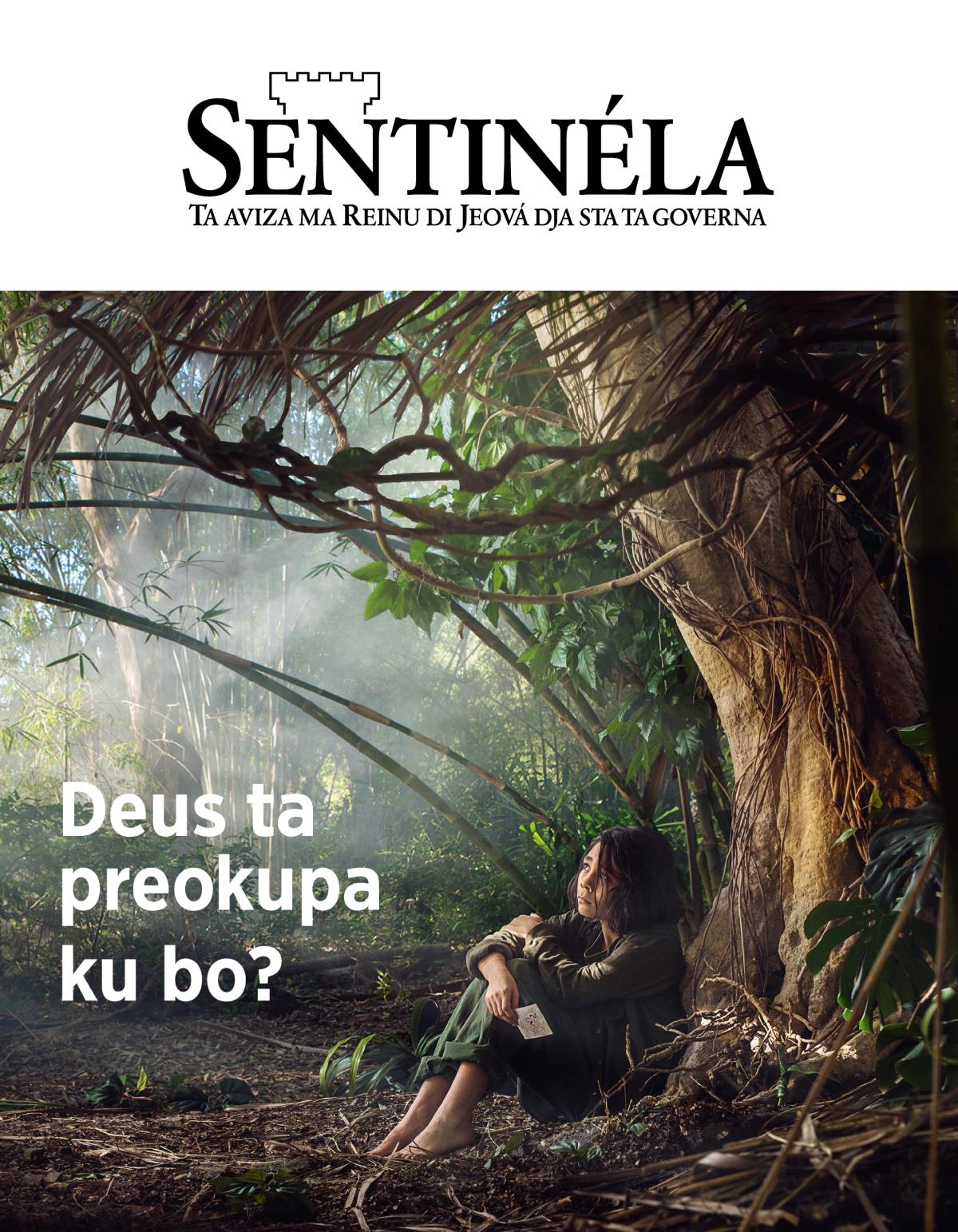 Revista Sentinéla nunbru 3 di 2018 | Deus ta preokupa ku bo?