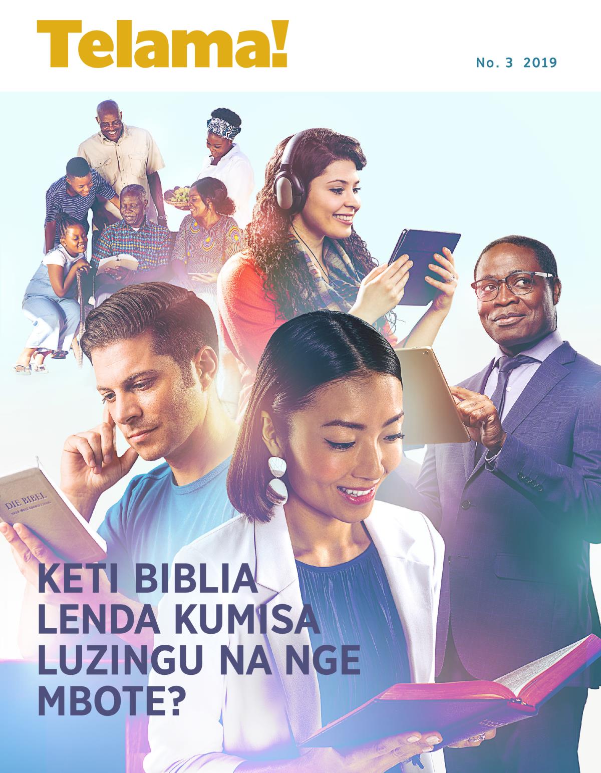 Telama! No. 3 2019 | Keti Biblia Lenda Kumisa Luzingu na Nge Mbote?