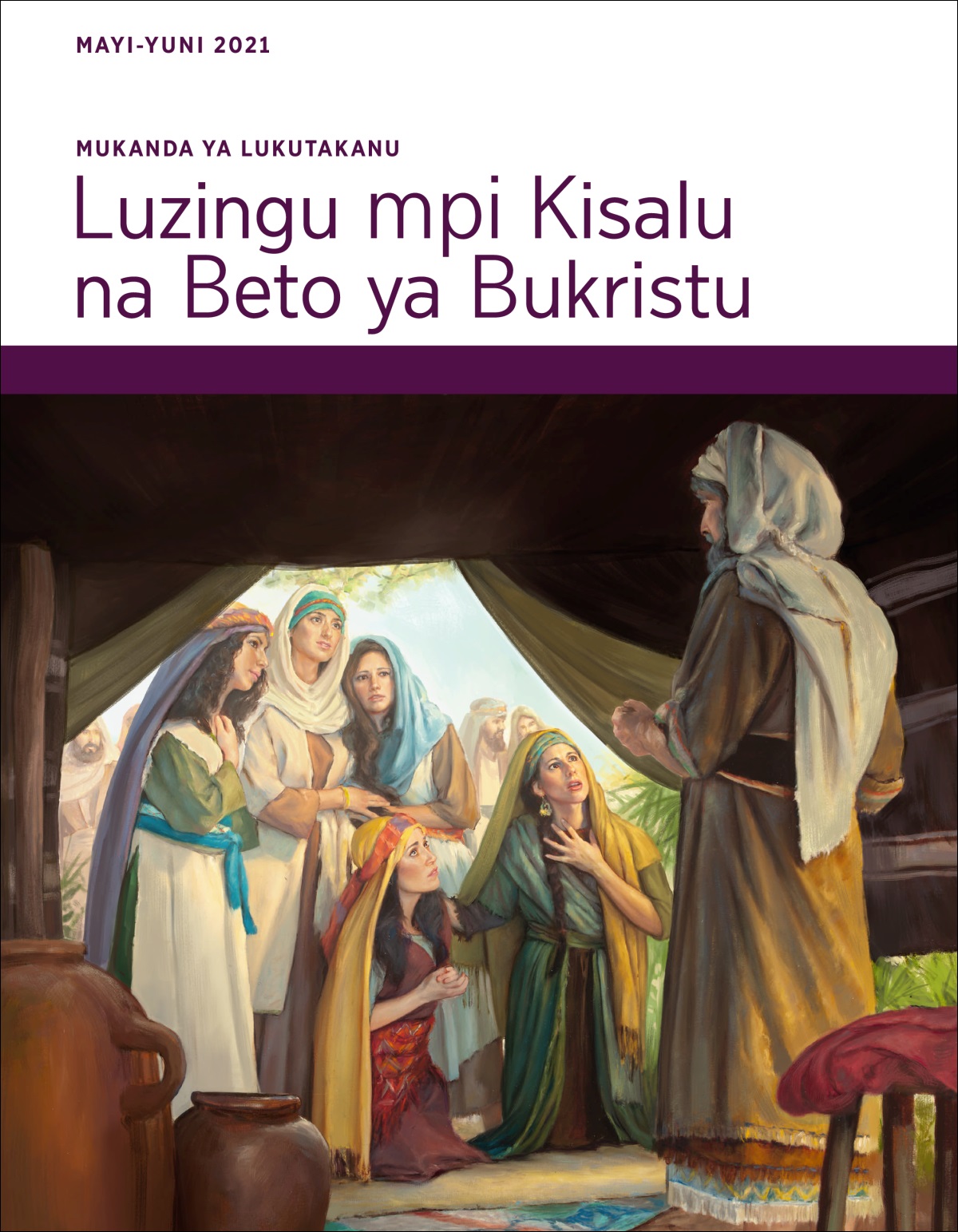 Mukanda ya Lukutakanu—Luzingu mpi Kisalu na Beto ya Bukristu, Mayi-Yuni 2021.
