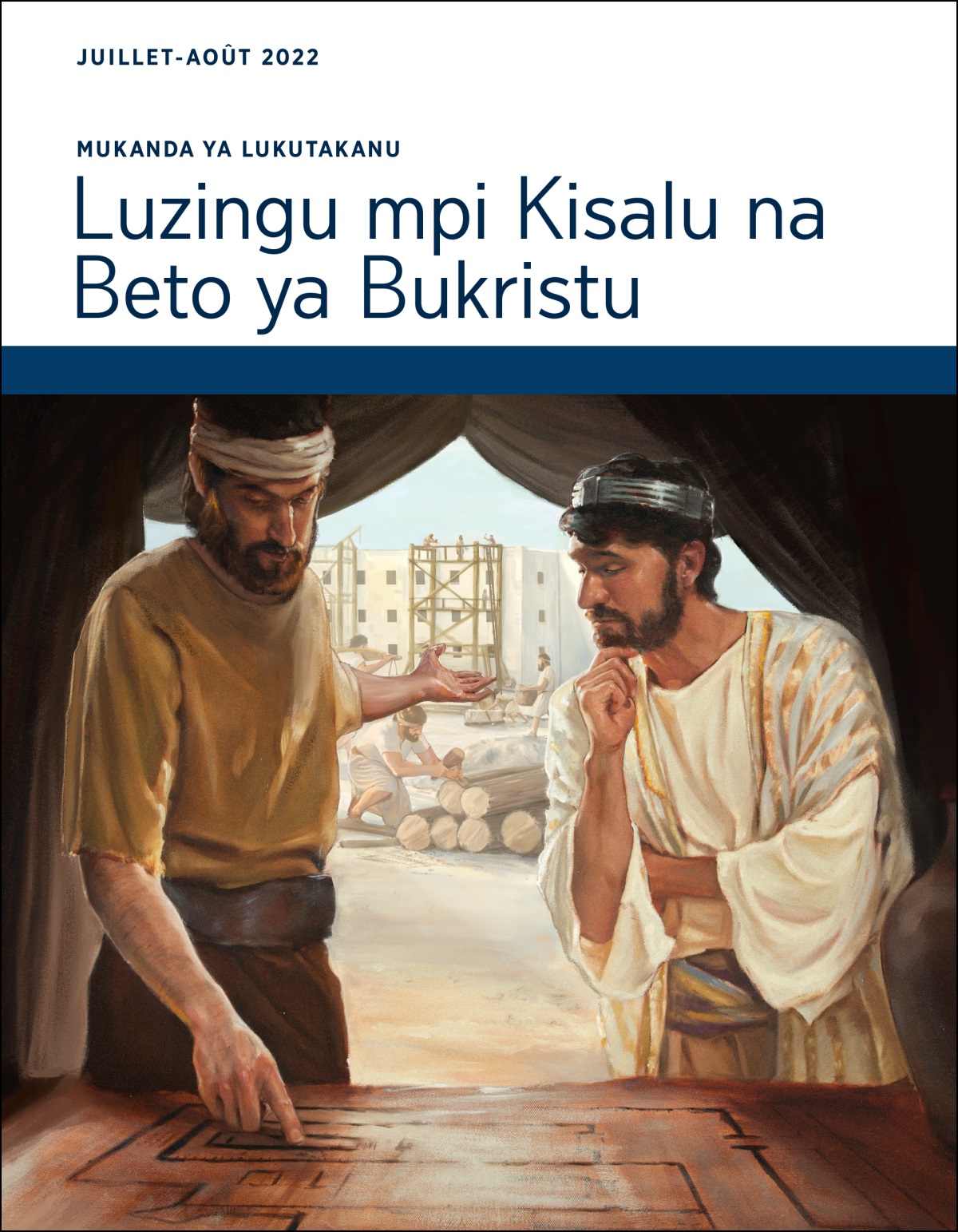Mukanda ya Lukutakanu​—Luzingu mpi Kisalu na Beto ya Bukristu Juillet-Août 2022.
