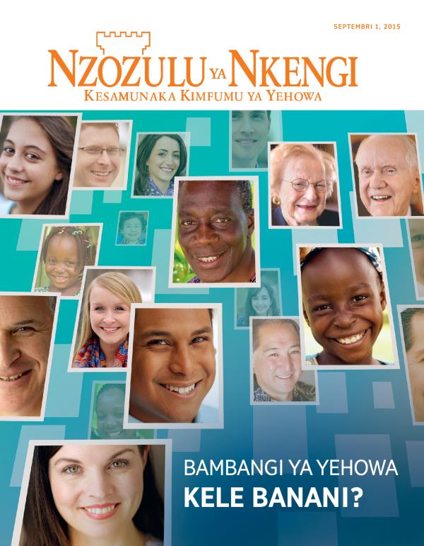 Lutiti ya Zulu ya Zulunalu Nzozulu ya Nkengi, Septembri 2015 | Bambangi ya Yehowa Kele Banani?
