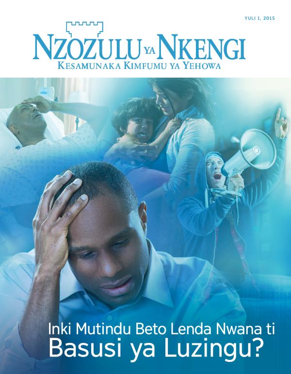 Lutiti ya zulu ya Nzozulu ya Nkengi, Yuli 2015 | Inki Mutindu Beto Lenda Nwana ti Basusi ya Luzingu?