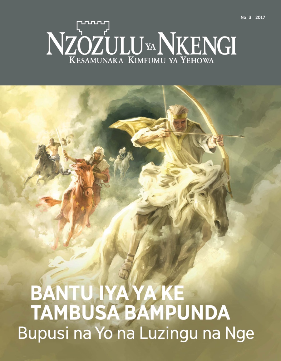 Zulunalu Nzozulu ya Nkengi, No. 3, 2017 | Bantu Iya ya Ke Tambusa Bampunda—Bupusi na Yo na Luzingu na Nge