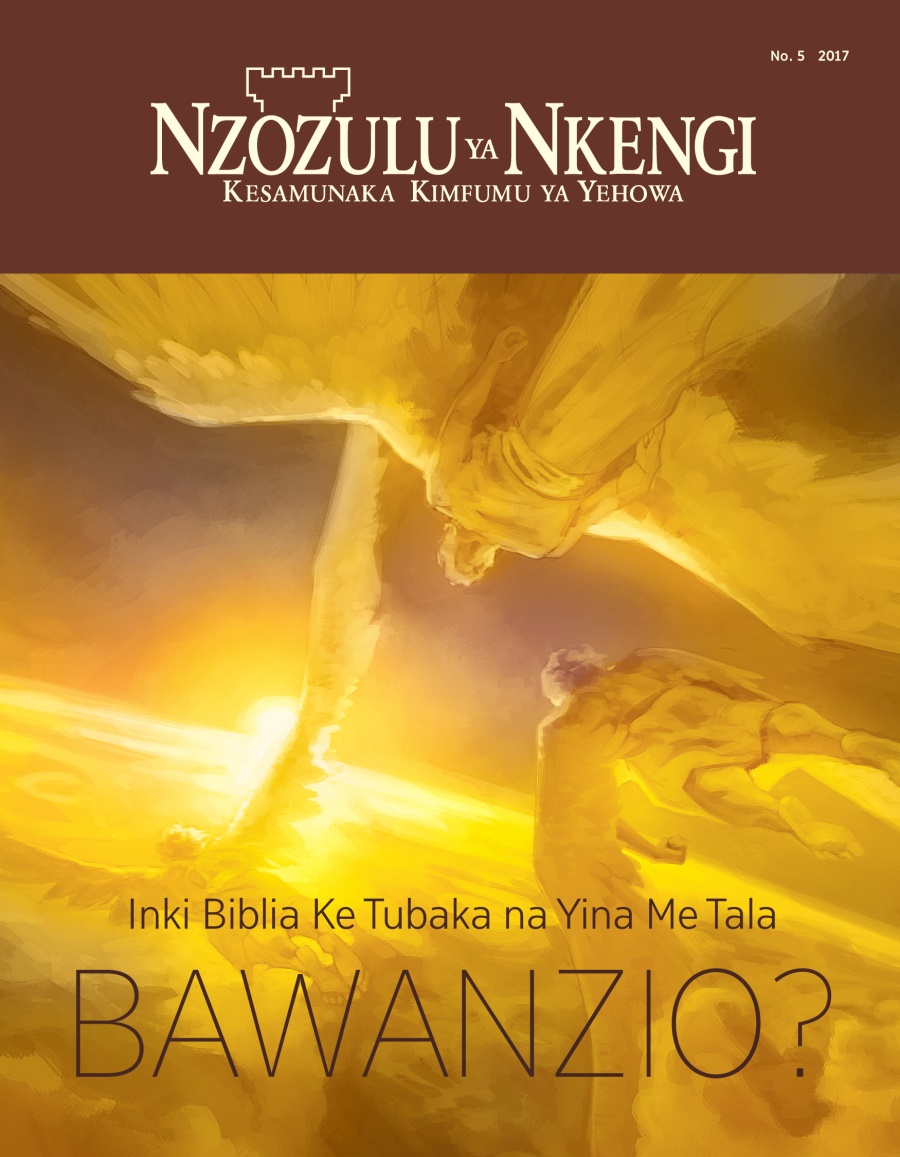 Nzozulu ya Nkengi No. 5, 2017 | Inki Biblia Ke Tubaka na Yina Me Tala Bawanzio